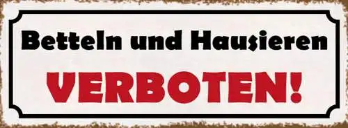 Schild betteln & hausieren verboten warnung verbot bettler 27x10 blech od.holz