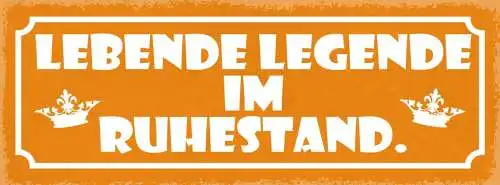 Schild lebende legende im ruhestand pension rente arbeit 27x10 blech od.holz