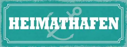 Schild heimat hafen zuhause stadt heim haus schiff boot ufer 27x10 blech od.holz