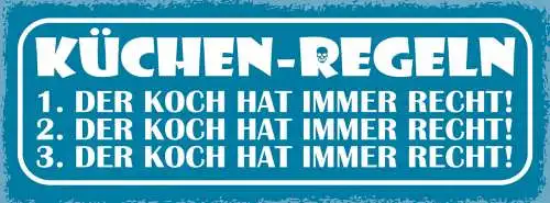 Schild Küchen Regeln 123 Der Koch Hat Immer Recht Küche 27x10 Blech od.Holz