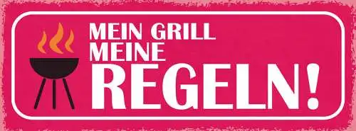 Schild Mein Grill Meine Regeln Griller Grillen BBQ 27x10 Blech od.Holz