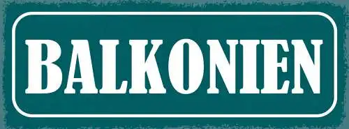 Schild Balkonien Urlaub Zuhause Balkon Blumen Ferien 27x10 Blech od.Holz