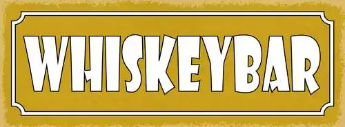 Schild Whiskey Bar Alkohol Lokal Spirituose Drink Glas 27x10 Blech od.Holz