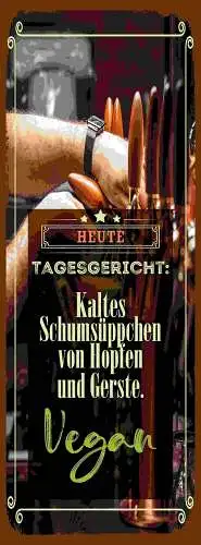 Schild Heute Tagesgericht Kaltes Schaumsüppchen Von Hopfen & Gerste Vegan 27x10