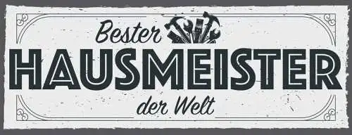 Schild Bester Hausmeister Der Welt Haus Wart Dienst 27x10 Blech od.Holz
