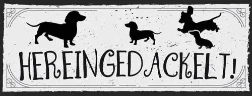 Schild herein gedackelt dackel hund eintreten willkommen 27x10 blech od.holz