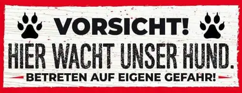 Schild vorsicht hier wacht unser hund betreten eigene gefahr 27x10 blech od.holz