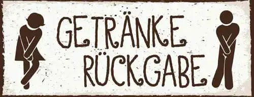 Schild Getränke Rückgabe Toilette WC Klo Damen Herren 27x10 Blech od.Holz