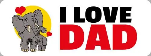 Schild I Love Dad Ich Liebe Papa Vater Eltern Kind Elefant 27 x 10 Blech od.Holz