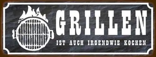 Schild Grillen Ist Auch Irgendwie Kochen Grill Griller BBQ 27 x 10 Blech od.Holz