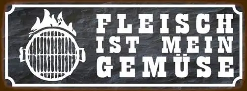 Schild Fleisch Ist Mein Gemüse Grillen Vegetarisch Grill 27 x 10 Blech od.Holz