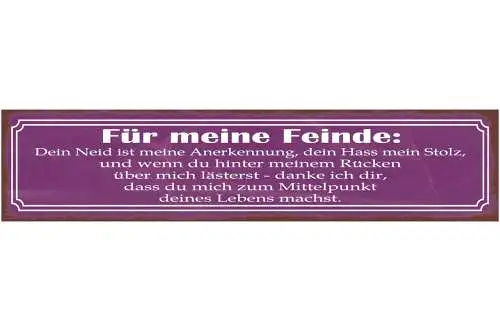 Schild Für Meine Feinde Dein Neid Ist Meine Anerkennung Mittelpunkt Deines Leben
