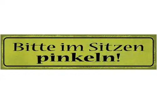 Schild Bitte Im Sitzen Pinkeln WC Toilette Mann Klo Deckel 46 x 10 Blech od.Holz