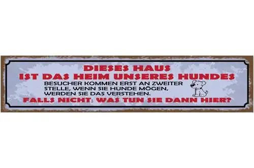 Schild dieses haus ist das heim unseres hundes besucher kommen an zweiter stelle