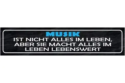 Schild Musik Ist Nicht Alles Im Leben Aber Sie Macht Alles Im Leben Lebenswert