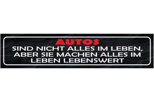 Schild Autos Sind Nicht Alles Im Leben Aber Sie Machen Alles Im Leben Lebenswert