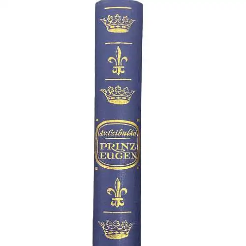 4521 Alfons von Czibulka PRINZ EUGEN, RETTER DES ABENDLANDES HC +Abb. Paul Neff