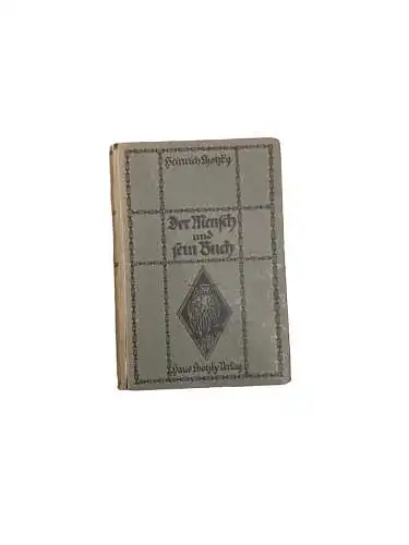 3431 Heinrich Lhotzky DER MENSCH UND SEIN BUCH HC 1918