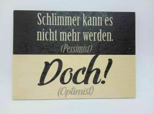 Nostalgie Holzpostkarte magnetisch Pessismist Optimist 14x10 Birkenholz 50279