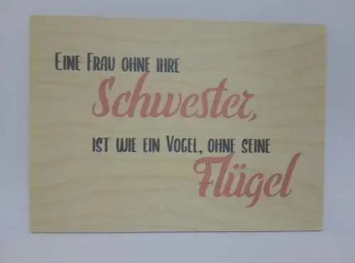 Holzkarte magnetisch "Eine Frau ohne ihre Schwester..." 14x10 Birkenholz 50302