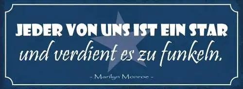 Schild Jeder Von Uns Ist Ein Star & Verdient Es Zu Funkeln Marylin Monroe 27x10
