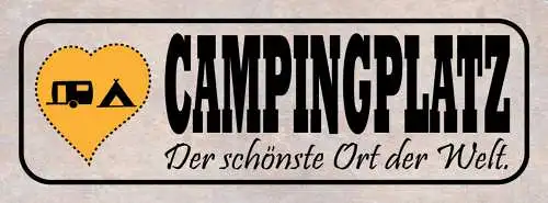 Schild Camping Platz Der Schönste Ort Der Welt Campen Bus 27x10 Blech od.Holz