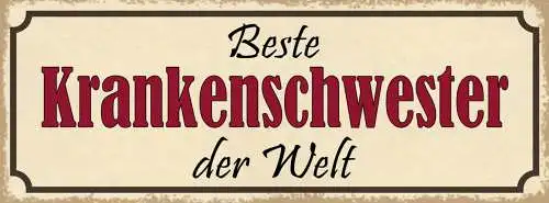 Schild Beste Krankenschwester Der Welt Krankenhaus Hospital 27x10 Blech od.Holz
