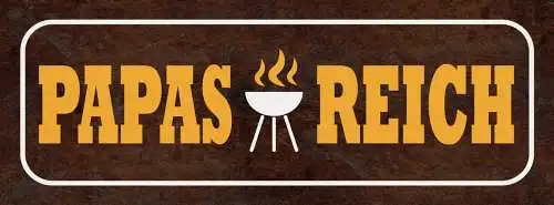 Schild Papa's Reich Grill Grillen Griller BBQ Vater 27x10 Blech od.Holz