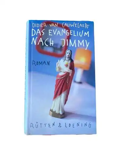 Didier van Cauwelaert DAS EVANGELIUM NACH JIMMY Roman HC +Abb