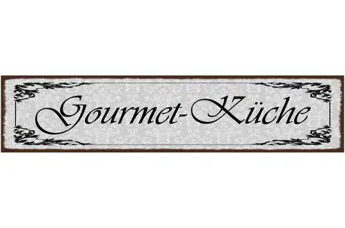 Schild Gourmet Küche Kochen Koch Restaurant Essen Wohnung 46 x 10 Blech od. Holz