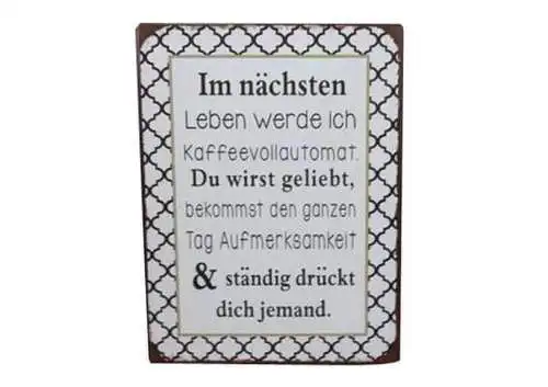 Nostalgie Blechschild "Im nächsten Leben..." 35x26 50228