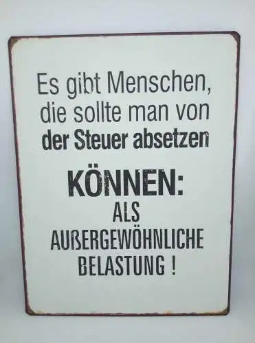 Nostalgie Blechschild "Es gibt Menschen..." 35x26 50232