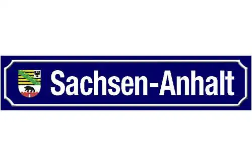 Schild Sachsen Anhalt Deutschland Ort Straße Platz 46 x 10 Blech od. Holz