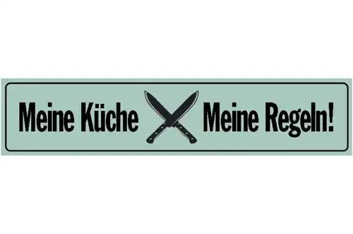Schild Meine Küche Regeln Kochen Koch Haus Wohnung Essen 46 x 10 Blech od.Holz