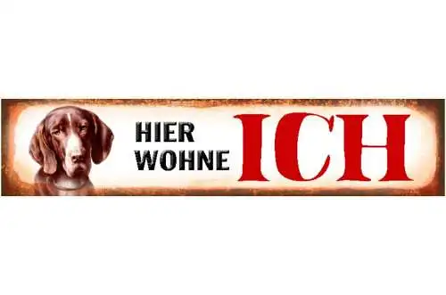Schild hier wohne ich pointer hund haus tier liebe 46 x 10 blech od. holz