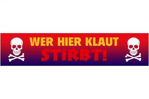 Schild Wer klaut Stirbt Diebstahl Stehlen Geschäft Laden 46 x 10 Blech od. Holz