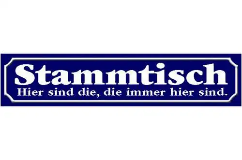 Schild Stammtisch Restaurant Wirt Lokal Imbiss Immer Hier 46 x 10 Blech od. Holz