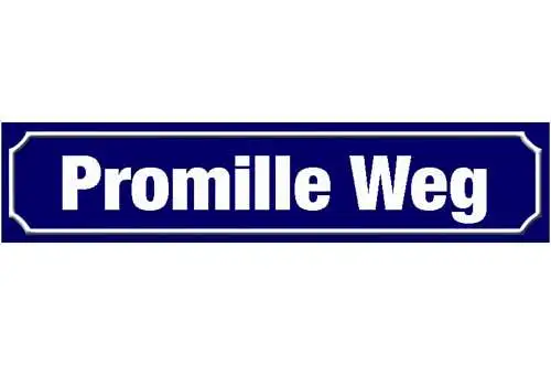 Schild promille weg alkohol bier lokal ort straße platz 46 x 10 blech od. holz