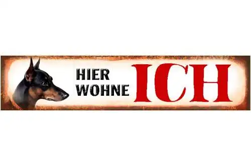 Schild hier wohne ich dobermann hund haus tier liebe 46 x 10 blech od. holz