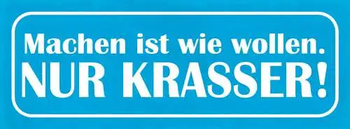 Schild Machen Ist Wie Wollen Nur Krasser Tun Arbeit Leben 27x10 Blech od.Holz