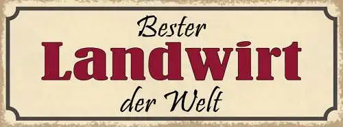 Schild Bester Landwirt Der Welt Bauer Bauernhof Farmer 27x10 Blech od.Holz