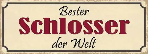 Schild Bester Schlosser Der Welt Schlosserei Metall Stahl 27x10 Blech od.Holz