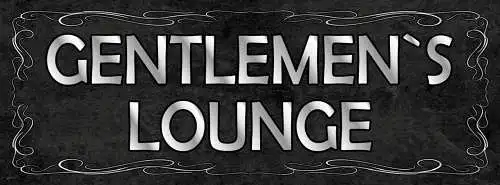 Schild Gentlemen's Lounge Gentleman Aufenthaltsraum Freizeit 27x10 Blech od.Holz