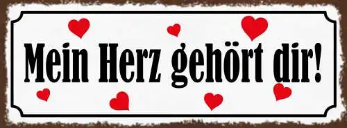 Schild Mein Herz Gehört Dir Liebe Beziehung Ehe Paar 27x10 Blech od.Holz