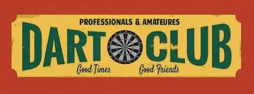 Schild dart club pros & amateurs good times good friends 27x10 blech od.holz