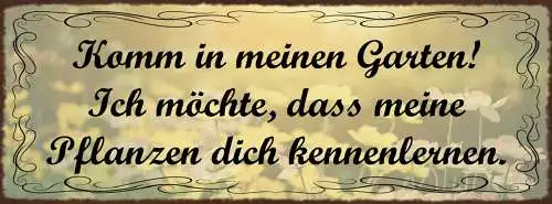 Schild Komme In Meinen Garten Ich Möchte Dass Meine Pflanzen Dich Kennenlernen