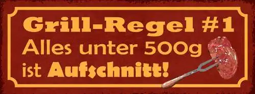Schild Grill Regel #1 Alles Unter 500g Ist Aufschnitt 27x10 Blech od.Holz