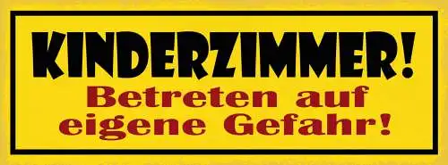Schild Kinder Zimmer Betreten Auf Eigene Gefahr Kind Haus 27x10 Blech od.Holz