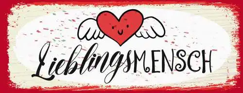 Schild Lieblingsmensch Liebling Liebe Freundschaft Leben 27x10 Blech od.Holz