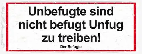 Schild unbefugte sind nicht befugt unfug zu treiben befugte 27x10 blech od.holz